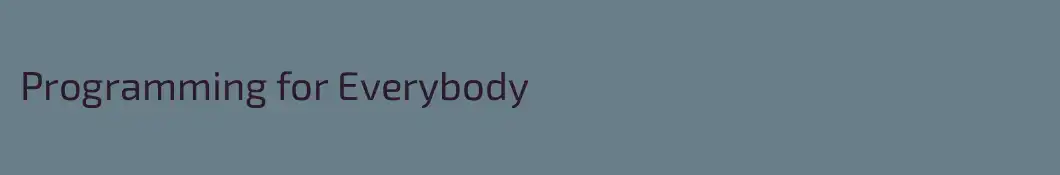 Programming for Everybody